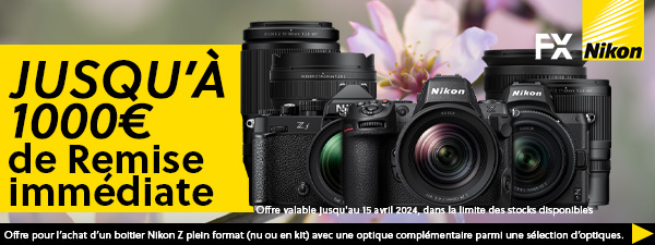Nikon - Jusqu'à 1000€ de remise immédiate jusqu'au 15 avril 2024